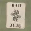 Monkeys - Bad Juju - Single